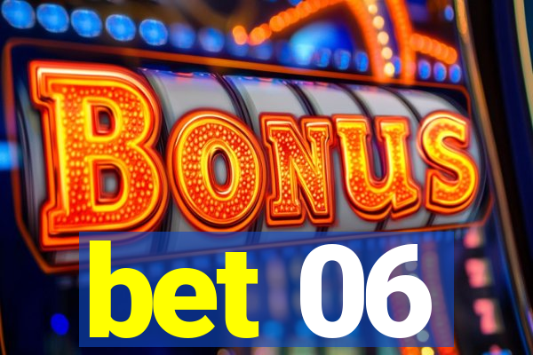 bet 06